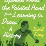 Front cover of King's The Spoken Word/The Painted Hand